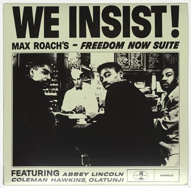 Vinyl LP record cover for "We Insist! Max Roach’s Freedom Now Suite," 1960; re-released 2013